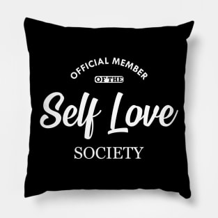 Self Love - Official member of the self love society Pillow