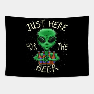 Funny Beer Sayings Just Here For The Beer Alien Novelty Gift Tapestry