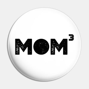 Mom 3 (Mom of 3) Pin