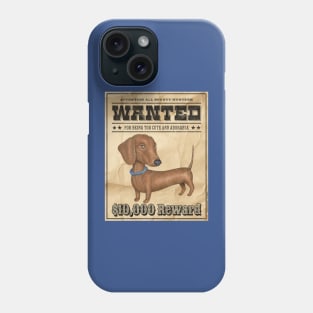 Funny Cute Wiener Dog Dachshund Doxie Wanted Poster Phone Case