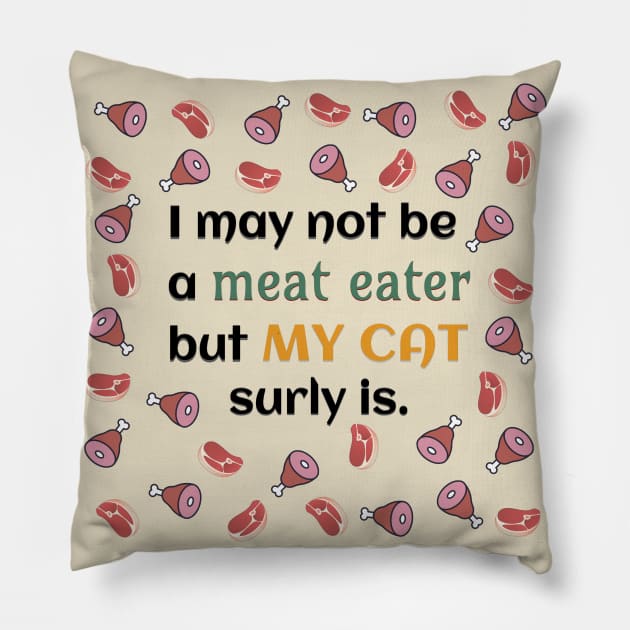 Vegetarian Cat Pillow by Hindone
