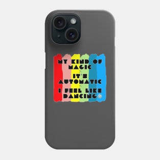 My Kinda Magic Phone Case