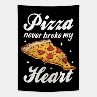 Pizza Never Broke My heart Pizza Lover Tapestry