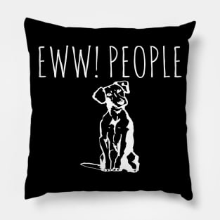 Eww People Funny Dog Pillow