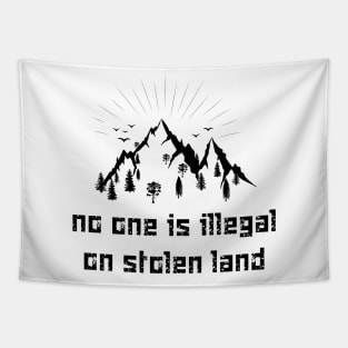 no one is illegal on stolen land Tapestry