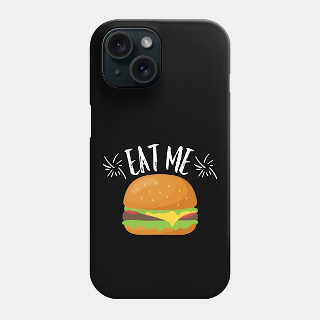 Eat me hamburger Phone Case by Jenmag