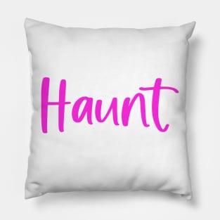 I'm a HAUNT Mess Pillow