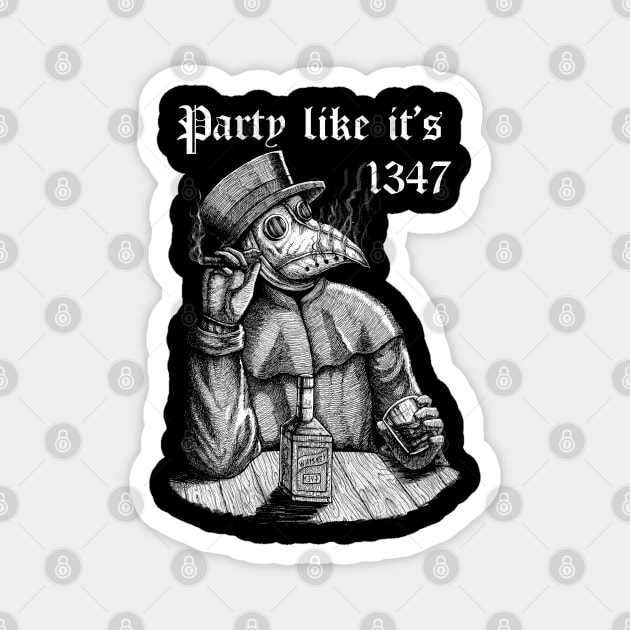 Party like it's 1347 - vintage chill Plague Doctor Magnet by grimsoulart