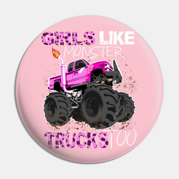 Girls Like Monster Trucks Too  for Women Pin by hadlamcom