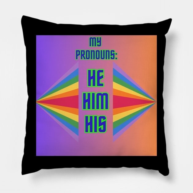 my pronouns he him his Pillow by Seasonmeover