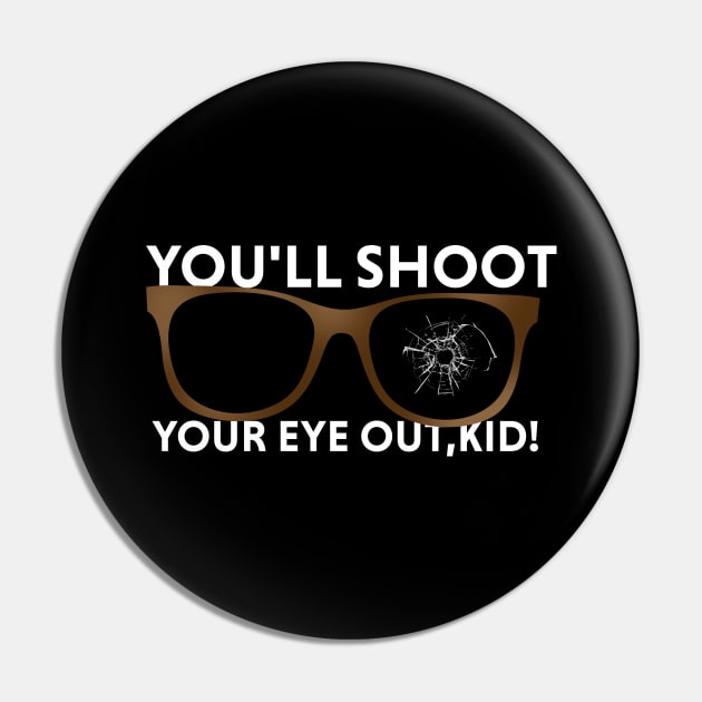 youll shoot your eye out,kid! Pin by HANASUISI