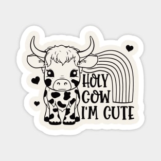 Holy Cow I'm Cute Magnet