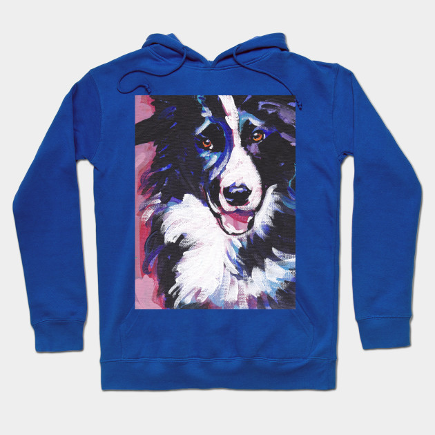 Border Collie Bright Colorful Pop Dog Art Border Collie Dog Hoodie Teepublic