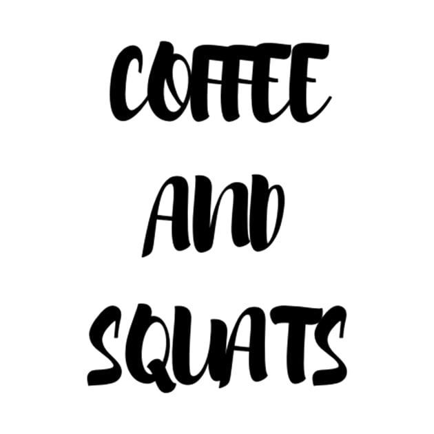 Coffee and squats by AbromsonStore