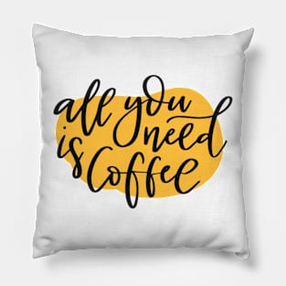 All You Need Is Coffee, But First Coffee, Mocha, Latte, Cappuccino, Coffee Lover Gift Idea, Latte, But First Coffee. Pillow