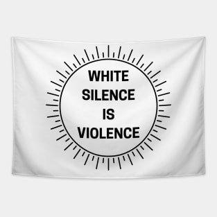 White Silence Is Violence Tapestry