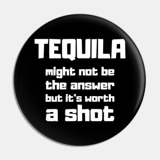 Tequila Shot Funny Saying Cool Quote Alcohol Pin