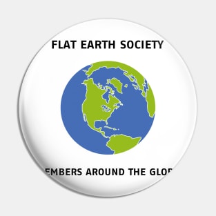 Flat Earth Society Pin