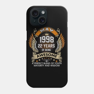 Born In MAY 1998 22 Years Of Being Awesome Birthday Phone Case