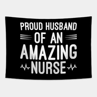 Proud Husband Of An Amazing Nurse, Husband Gift Tapestry