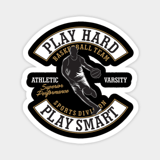Play Hard Play Smart Magnet