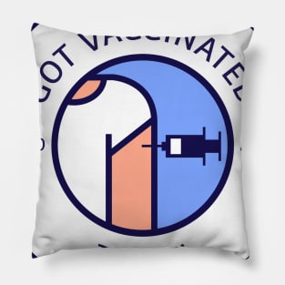 Got vaccinated Pillow