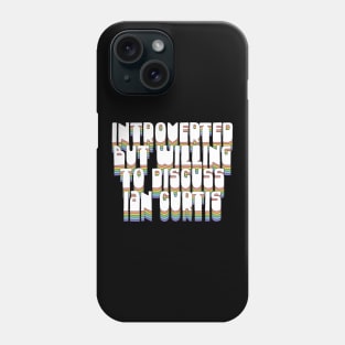 Introverted But Willing To Discuss Ian Curtis Phone Case