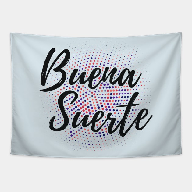 Buena Suerte - good luck - red blue design Tapestry by verde