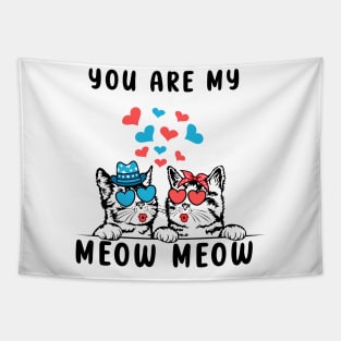 You Are My Meow Meow Couple Cat Valentine's Day Tapestry
