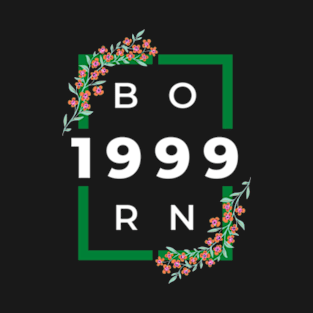 born in 1999 T-Shirt