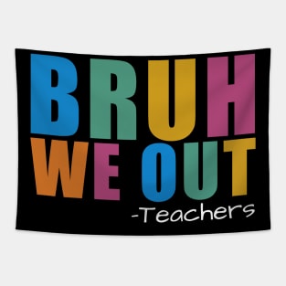 Bruh-We-Out Tapestry