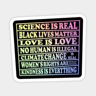 Science is Real - Black Lives Matter - Love is Love - Where I stand on Social Issues Magnet