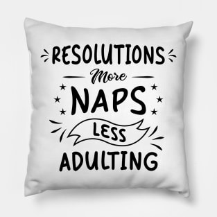 Resolutions More Less Adulting Pillow
