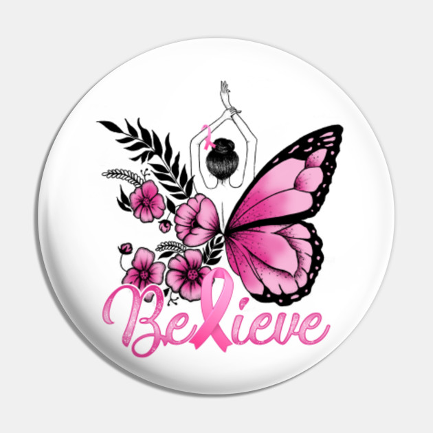 Women Believe Breast Cancer Ribbon Butterfly Wings Breast Cancer Awareness Pin Teepublic