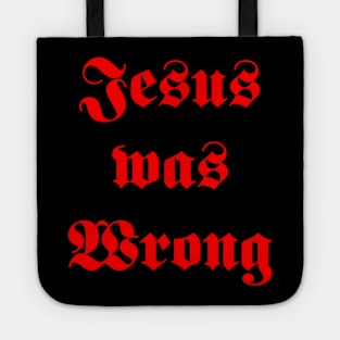 jesus was wrong Tote