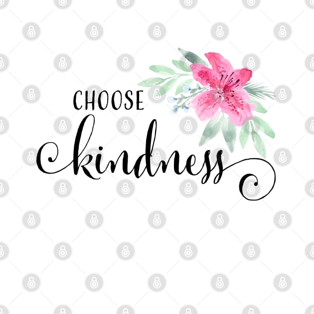 Watercolor Choose Kindness by Harpleydesign