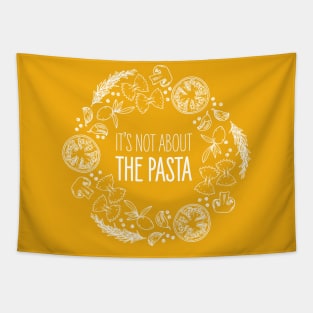 It's Not About The Pasta! Tapestry