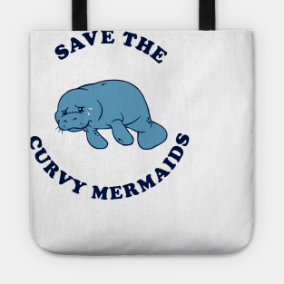 Save The Curvy Mermaids Tote