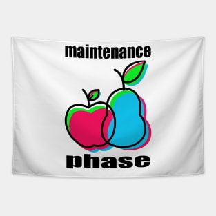 Maintenance Phase Tapestry