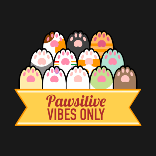 Pawsitive Vibes Only T-Shirt