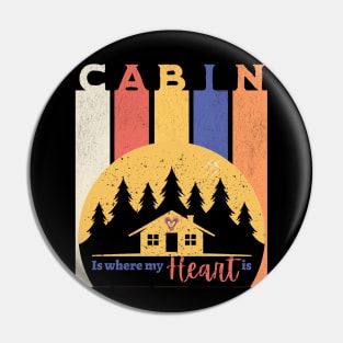 Cabin - Is where my heart is Pin