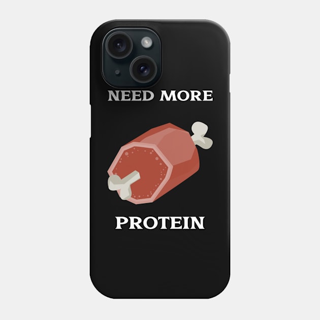 Workout shirt-Need more protein Phone Case by Apollo Beach Tees