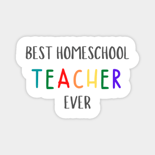 Colorful Best Homeschool Teacher Magnet