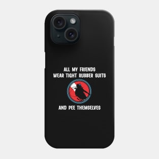 All My Friends Wear Tight Rubber Suits And Pee Themselves - Funny Scuba Dive Phone Case