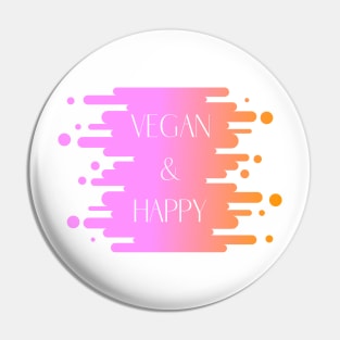 Vegan and Happy Pin