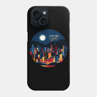 OWN THE NIGHT Phone Case
