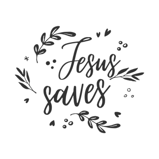 Jesus Saves! T-Shirt