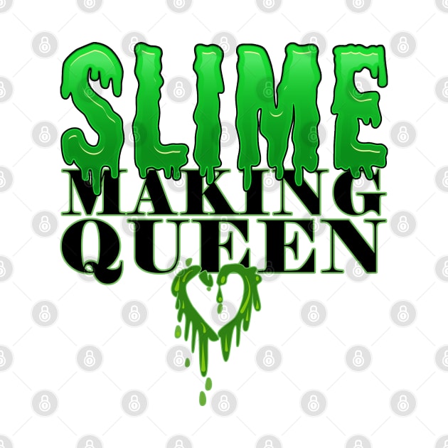 DIY Slime Making Queen Merch by Joaddo