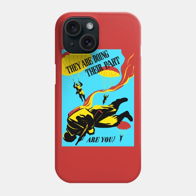 They Are Doing Their Part - WWII Propaganda Phone Case by warishellstore