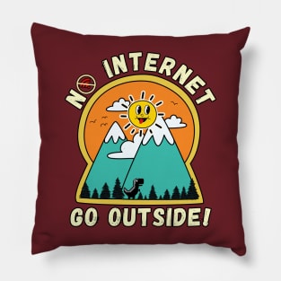 No Internet Go Outside Pillow
